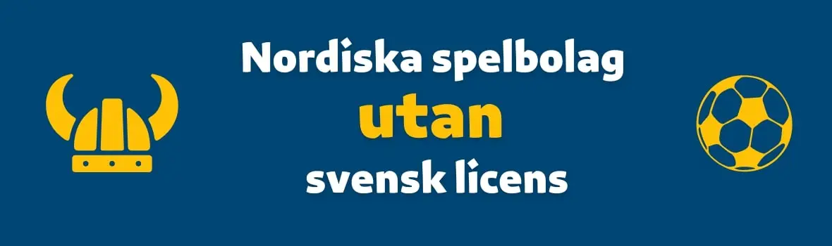 Nordiska spelbolag utan svensk licens