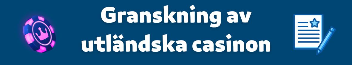 Utländska casino granskning